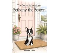 The Secret Adventures of Bethany the Boston