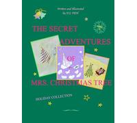 The Secret Adventures of Mrs. Christmas Tree: Holiday Collection part 3