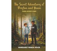 The Secret Adventures of Preston and Bowie: Daniel Boone's Cabin