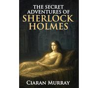 The Secret Adventures of Sherlock Holmes