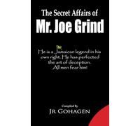 The Secret Affairs of Mr. Joe Grind