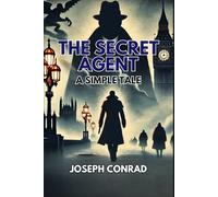 The Secret Agent: A Simple Tale