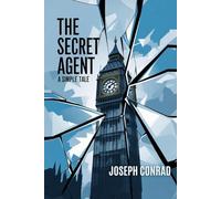 The Secret Agent: A Simple Tale