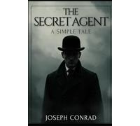 The Secret Agent: A Simple Tale