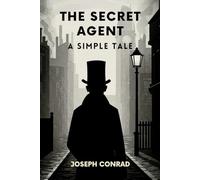 The Secret Agent: A Simple Tale
