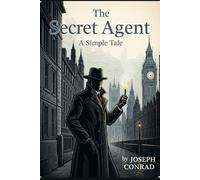 The Secret Agent: A Simple Tale