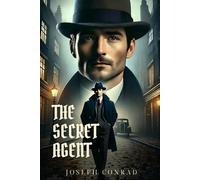 THE SECRET AGENT: Classic Edition with Complete Original Illustrations