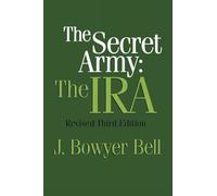The Secret Army: The IRA