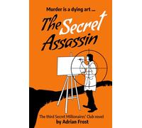 The Secret Assassin: The third Secret Millionaires' Club novel