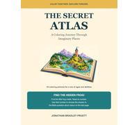 The Secret Atlas: A Coloring Journey Through Imaginary Places