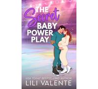 The Secret Baby Power Play: A Best Friend's Little Sister Off-Limits Romance