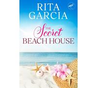 The Secret Beach House: The Stories We Inherit, The Love We Choose.