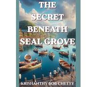 THE SECRET BENEATH SEAL GROVE: A Novel