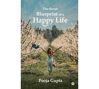 The Secret Blueprint of a Happy Life