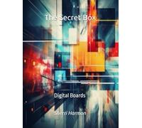 The Secret Box: Digital Boards