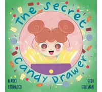 The Secret Candy Drawer: A Picture Book about Impulse Control