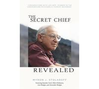 The Secret Chief Revealed: Conversations With Leo Zeff, Pioneer in the Und...