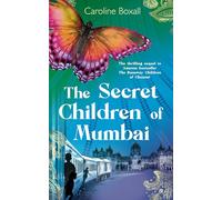 The Secret Children of Mumbai: Inspirational story of courage, resilience, determination and hope.