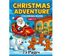 The Secret Chronicles of The North Pole: An Epic Christmas Adventure: Christmas Coloring Book for Kids & Preteens
