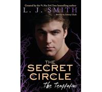The Secret Circle: The Temptation: The YA Series Finale Where a Witch's Heart and Dark Magic Collide in a Battle Against Evil: 6