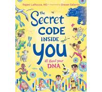 The Secret Code Inside You: All about Your DNA by Larocca, Rajani