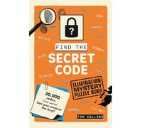 The Secret Code Isn’t ****: An Elimination Puzzle Book: Over 40,000 codes. One holds the secret. Can you find it in time?: Find the Secret Code : 30,000 codes. One secret. Can you uncover the key?