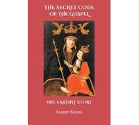 The Secret Code of The Gospel. The Earthly Story