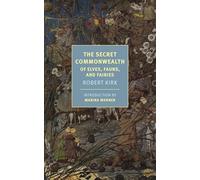 Marina Warner Robert Kirk The Secret Commonwealth (Tascabile)