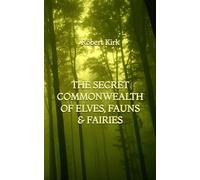 The Secret Commonwealth of Elves, Fauns & Fairies