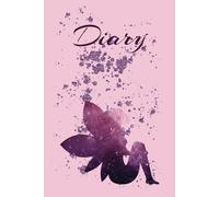 The Secret Diary of a Fairy: Write down Secrets, Spells, and Adventures in your Fairy’s Journal