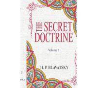 The Secret Doctrine: Volume 3