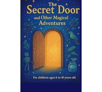 The secret door and other magical adventures