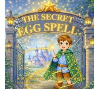The Secret Egg Spell: Noah's Adventure