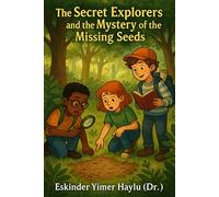 The Secret Explorers and the Mystery of the Missing Seeds