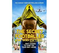 The Secret Footballer The Secret Footballer: What Goes on Tour (Tascabile)