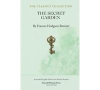 The Secret Garden: Annotated Emerald Phoenix Press Edition