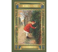 The Secret Garden: Complete and Unabridged with Critical Essays