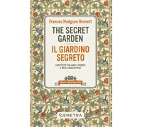 The secret garden-Il giardino segreto. Testo italiano a fronte e note linguistiche