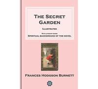 The Secret Garden: [Illustrated] [Annotated]