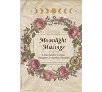 The Secret Garden Journal:: A Beautiful Vintage Floral Diary for Thoughts, Dreams, and Self-D iscovery.