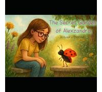 The secret garden of Alexzandra