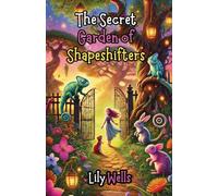 The Secret Garden of Shapeshifters