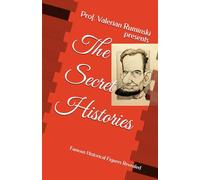 The Secret Histories: Famous Historical Figures Revealed