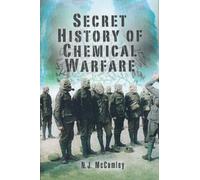 The Secret History of Chemical Warfare