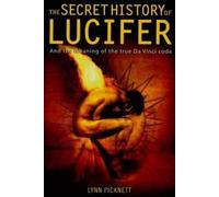 The Secret History of Lucifer (New Edition) by Lynn Picknett