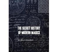 The Secret History of Modern Magick