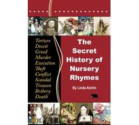 The Secret History of Nursery Rhymes: Colour Edition