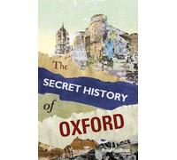 The Secret History of Oxford
