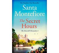 The secret hours: Family secrets and enduring love - from the Number One bestselling author (The Deverill Chronicles 4): Volume 4