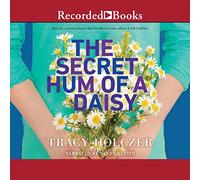 The Secret Hum of a Daisy